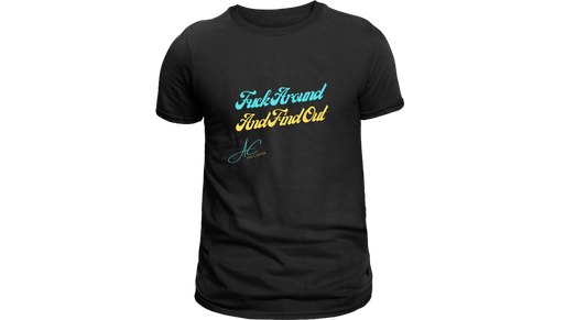 F*** Around and Find Out' T-Shirt